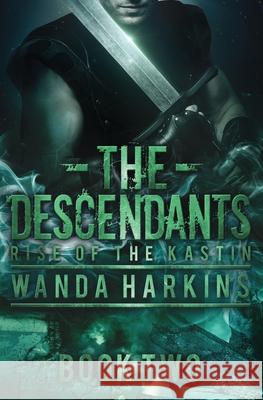 The Descendants: Rise of the Kastin Wanda Harkins 9780996283823