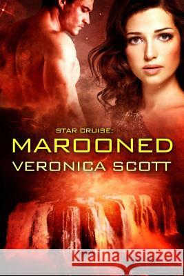 Star Cruise: Marooned: (A Sectors SF Romance) Veronica Scott 9780996290319