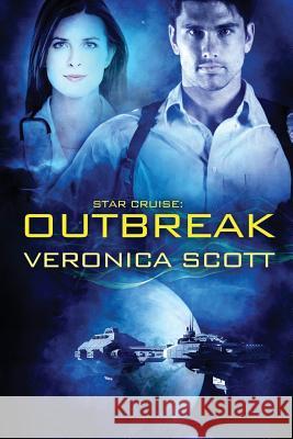 Star Cruise: Outbreak: (A Sectors SF Romance) Veronica Scott 9780996290371