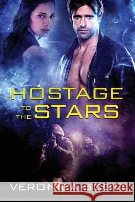 Hostage To The Stars Scott, Veronica 9780996290395