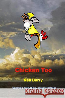 Chicken Too Neil Barry 9780996292627