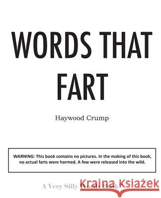 Words That Fart Haywood Crump 9780996305204 Slow Burn Marketing LLC