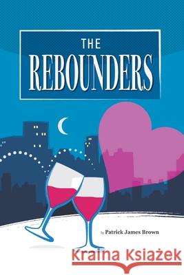 The Rebounders Patrick James Brown 9780996306829