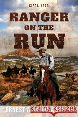 Ranger On the Run Anne Storer Ernest A. Lommatsc 9780996312264 Enclave Publishing