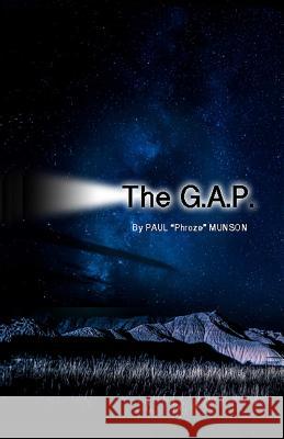 The GAP: The Gospel According to Paul Munson, Paul D. 9780996312998