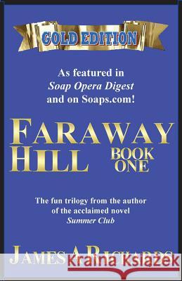 Faraway Hill Book One (Gold Edition) James a. Richards 9780996313407 Pittsburgh A&E Group