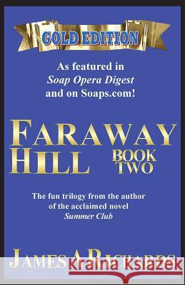 Faraway Hill Book Two (Gold Edition) James a. Richards 9780996313421 Pittsburgh A&E Group