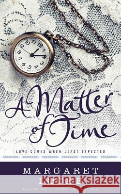 A Matter of Time Margaret Locke Tessa Shapcott 9780996317030