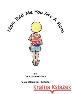 Mom Told Me You Are A Hero Gibbons, Constance 9780996319805 Village Books