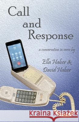 Call and Response David Haber Ella Haber 9780996323772