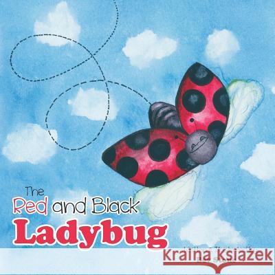 The Red and Black Ladybug Bev Stone Bev Stone 9780996324403 Snowpuppy