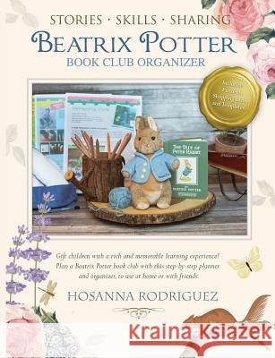 Beatrix Potter Book Club Organizer Hosanna V. Rodriguez 9780996325813 Let's Learn, Kids