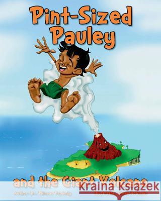 Pint-Sized Pauley and the Giant Volcano Dr Phineas Peabody Steve McGinnis  9780996332361