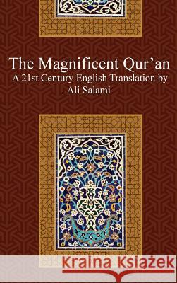 The Magnificent Quran Ali Salami 9780996333863 Miraj Publishing and Distribution