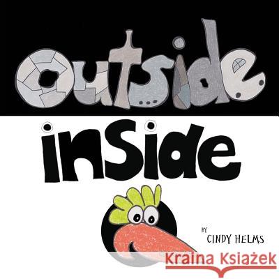 Outside, Inside Cindy Helms 9780996339704 Set Free Publishing