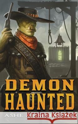 Demon Haunted Ashe Armstrong 9780996340939