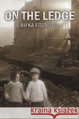 On the Ledge Rifka Krummel Marian Angele 9780996343336 Wasabi Cat Publishing