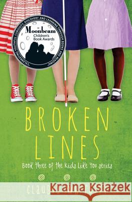 Broken Lines: Book Three of the Kids Like You Series Claudia Whitsitt 9780996343640 Claudia Whitsitt