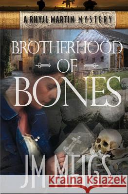 Brotherhood of Bones Jm Meigs Karrie Ross 9780996354424