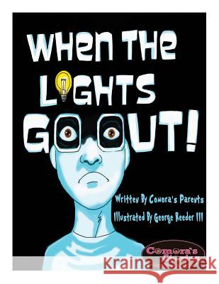 When The Lights Go Out! Parents, Comora's 9780996357968 Left Lane Omni Media LLC
