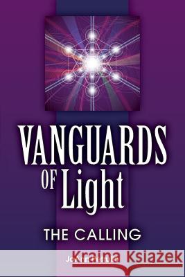 Vanguards of Light: The Calling Joann Petrullo 9780996359207 Papilionem Press