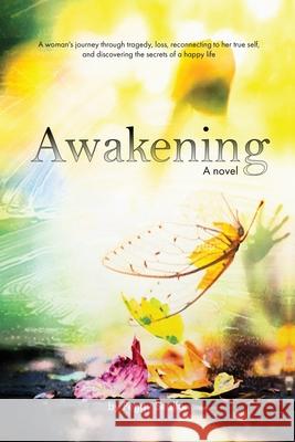 Awakening A Novel Peggy Sealfon 9780996366649