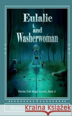 Eulalie and Washerwoman Malcolm R. Campbell 9780996388481