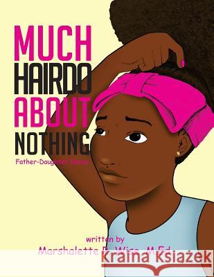 Much Hairdo About Nothing: Father-Daughter Dance Bosia, Soweto 9780996394673