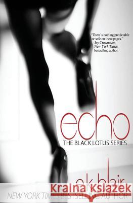 Echo: Black Lotus #2 E. K. Blair Adept Edits 9780996397018 E.K. Blair LLC