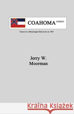 Coahoma Street Moorman W. Jerry 9780996399012