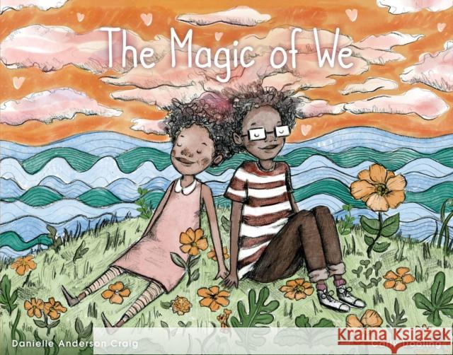 The Magic of We Danielle Anderson-Craig 9780996401630