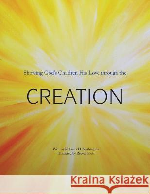 Creation Book 1 Linda D. Washington 9780996404303