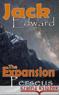 Perseus Rift: The Expansion Jack Edward 9780996409216 Jack Edward