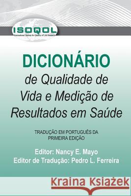 ISOQOL Dicionário de Qualidade de Vida e Medicao de Resultados em Saude Ferreira Phd, Pedro L. 9780996423120