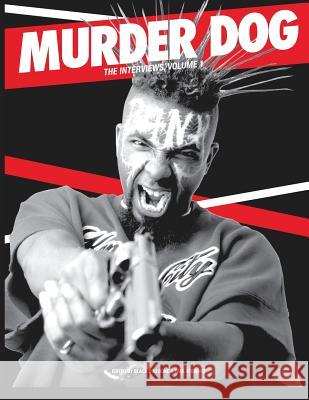 Murder Dog The Interviews Vol. 1 Bone, Black Dog 9780996423823 Over the Edge Books