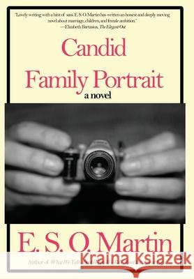 Candid Family Portrait E. S. O. Martin 9780996426220 E. S. O. Martin