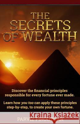 The Secrets of Wealth Parviz Firouzgar 9780996426985