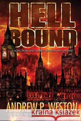 Hell Bound Andrew P. Weston 9780996428941