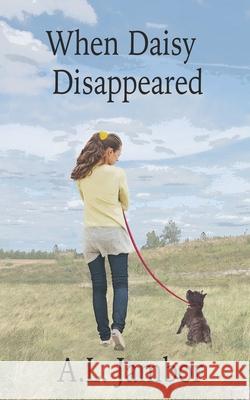 When Daisy Disappeared A. L. Jambor 9780996437394 Woofie