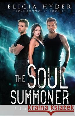 The Soul Summoner Elicia Hyder 9780996448345