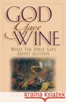 God Gave Wine Kenneth L. Gentry 9780996452502