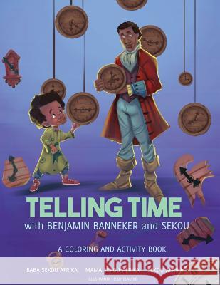 Telling Time: with Benjamin Banneker and Sekou Afrika, Mama Sekou 9780996459525
