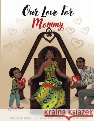 Our Love For Mommy Afrika, Mama Sekou 9780996459587