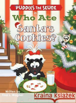 Puddles the Skunk in Who Ate Santa's Cookies? Tina L. Wagner 9780996461566 MindStir Media