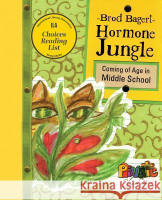 Hormone Jungle: Coming of Age in Middle School Brod Bagert 9780996466578
