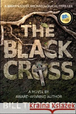 The Black Cross Bill Thompson 9780996467186 Ascendente Books