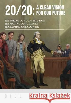 20/20: A Clear Vision for Our Future Bill Muckler Christian Muckler 9780996472418 Paradigm Publishing
