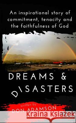 Dreams & Disasters Don Adamson Kathy Kinzig 9780996482448