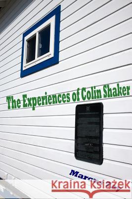 The Experiences of Colin Shaker Marcus Tay 9780996483070