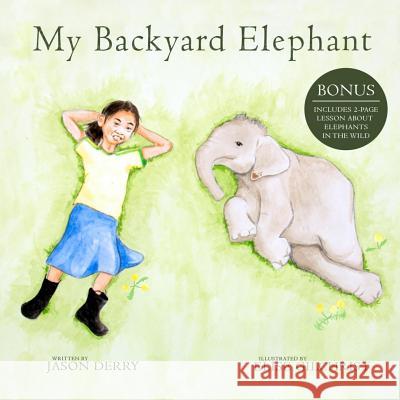 My Backyard Elephant Jason Derry Elise Gilchrist 9780996489102